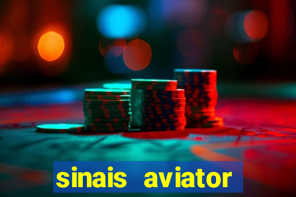 sinais aviator esporte da sorte