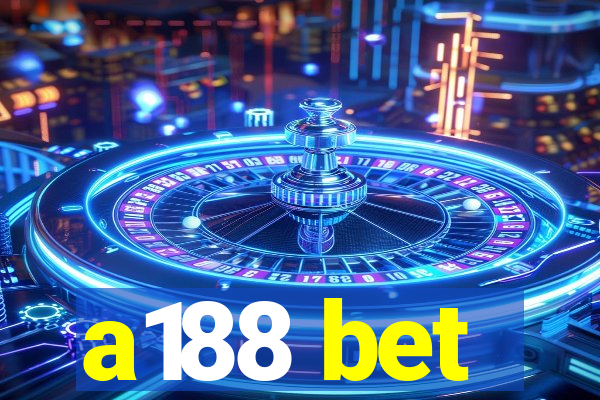 a188 bet