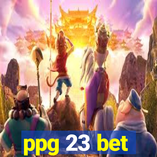 ppg 23 bet