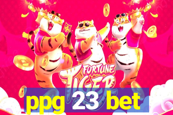 ppg 23 bet