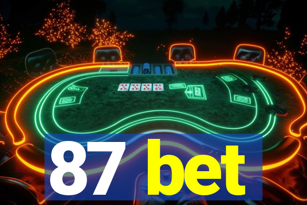 87 bet