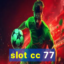 slot cc 77