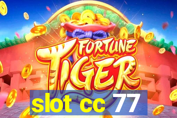 slot cc 77