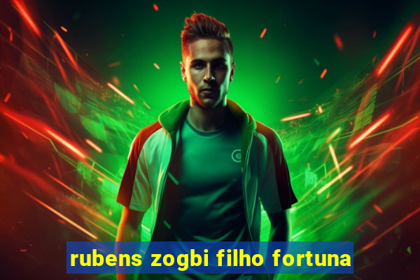 rubens zogbi filho fortuna