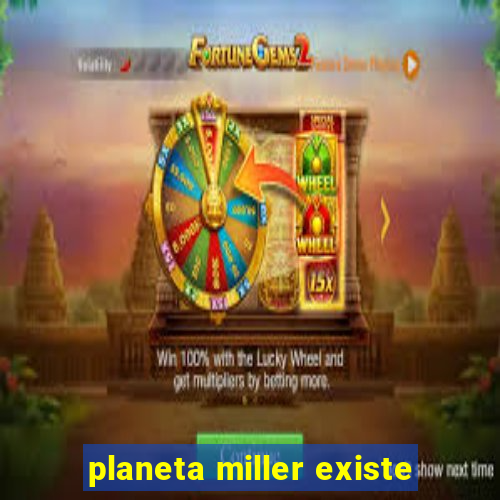 planeta miller existe