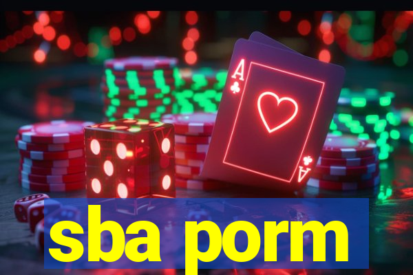 sba porm