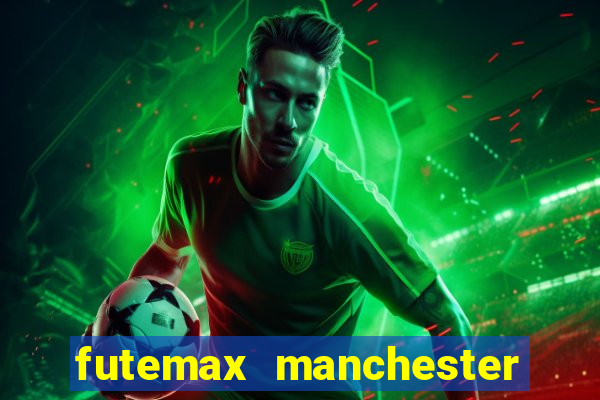 futemax manchester united ao vivo