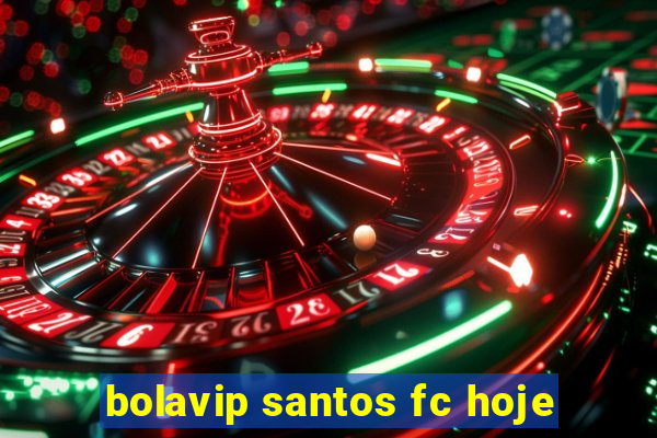 bolavip santos fc hoje