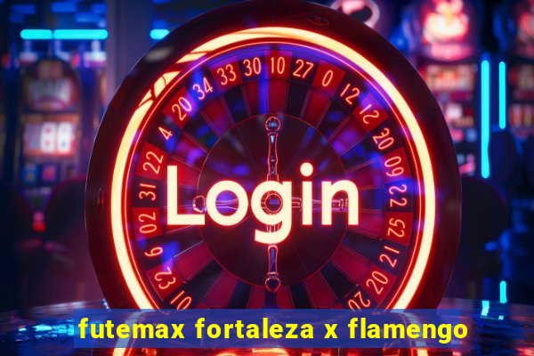 futemax fortaleza x flamengo