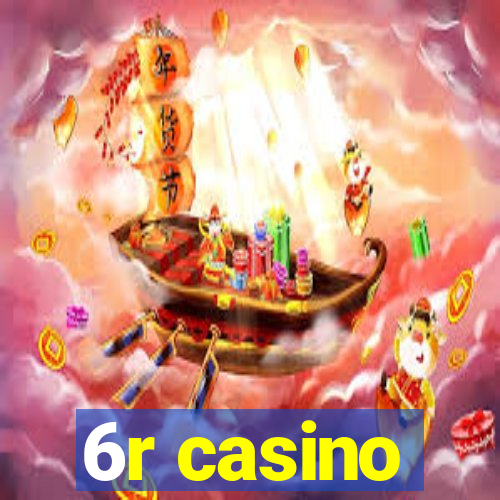 6r casino