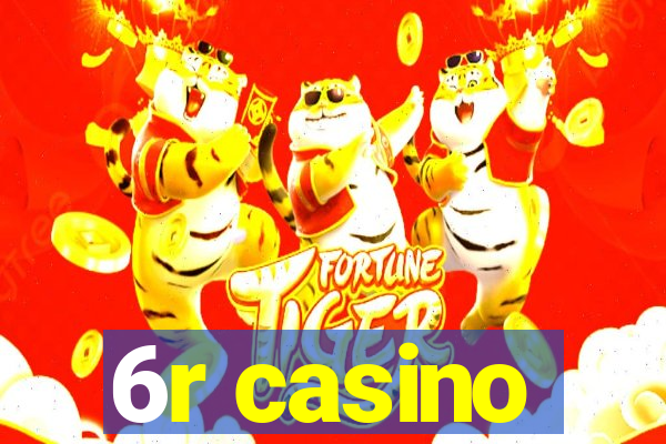 6r casino