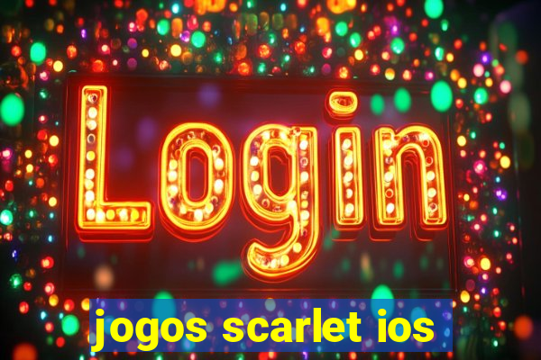 jogos scarlet ios