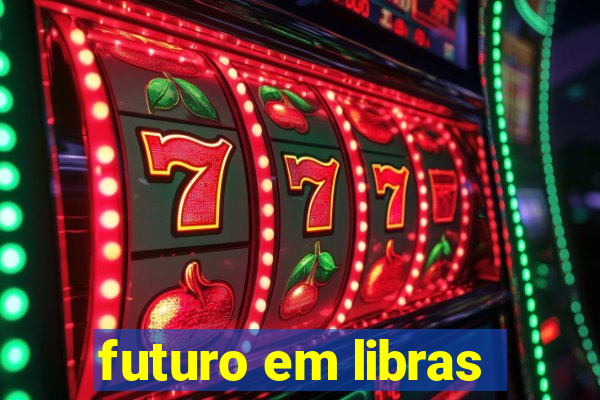 futuro em libras