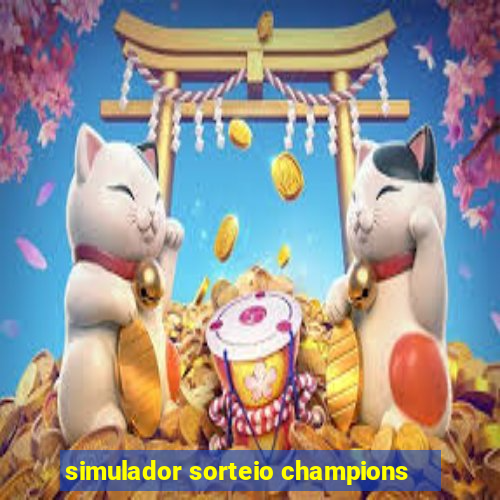 simulador sorteio champions