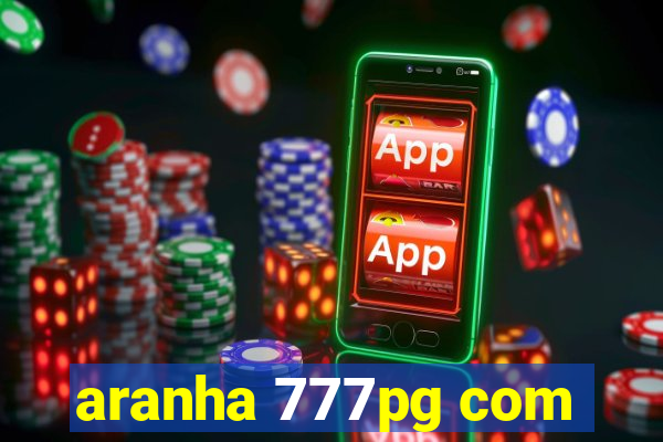 aranha 777pg com