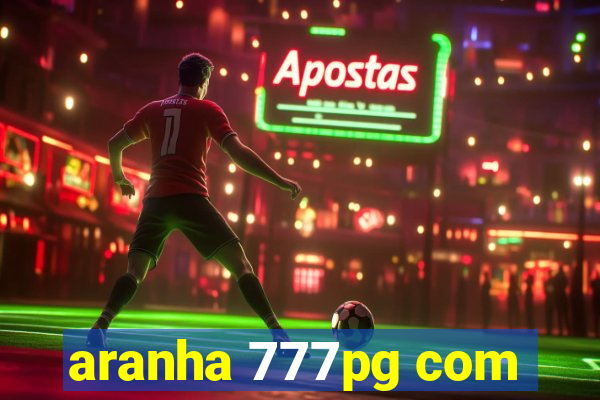 aranha 777pg com