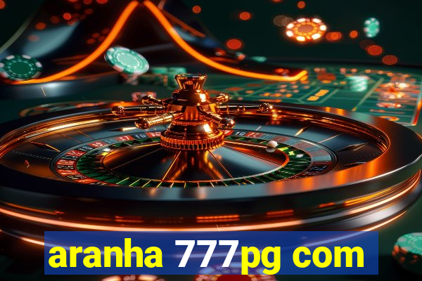 aranha 777pg com