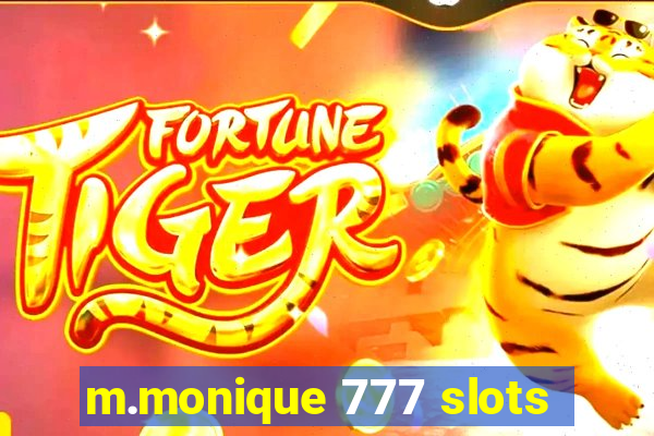 m.monique 777 slots