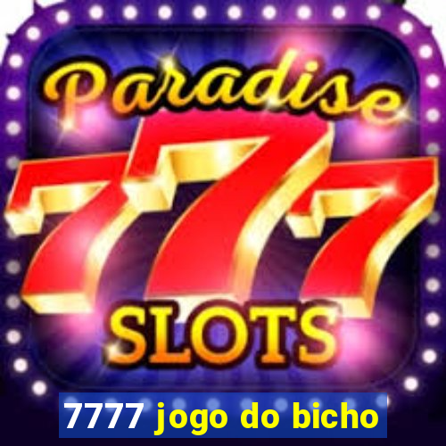 7777 jogo do bicho