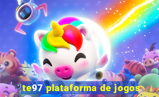 te97 plataforma de jogos