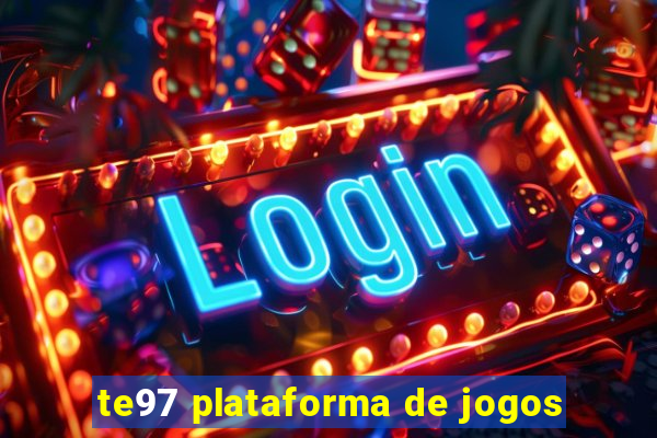 te97 plataforma de jogos