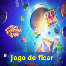 jogo de ficar