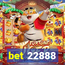 bet 22888