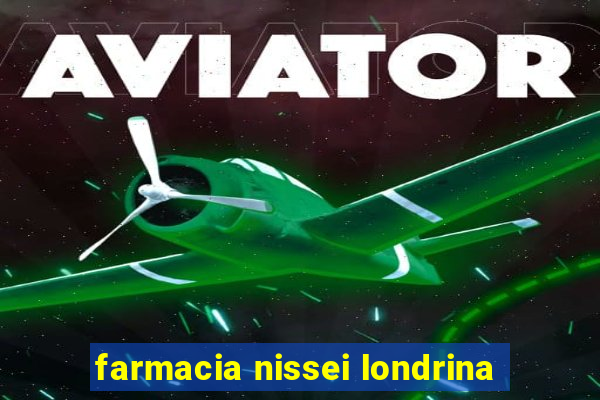 farmacia nissei londrina