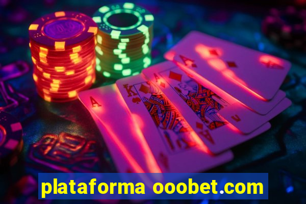 plataforma ooobet.com