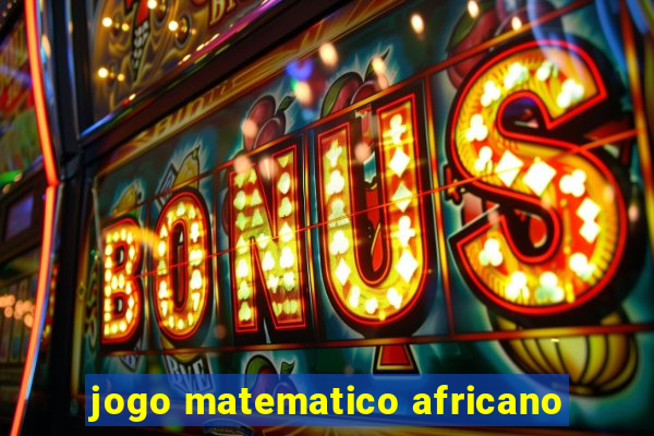 jogo matematico africano