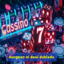 dungeon ni deai dublado