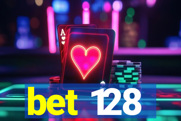 bet 128