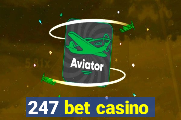 247 bet casino