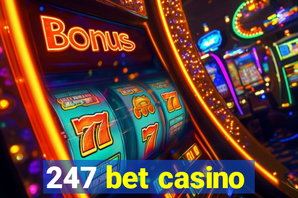 247 bet casino