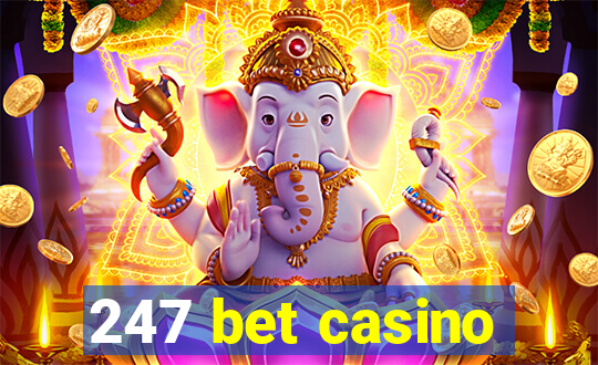 247 bet casino