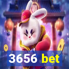 3656 bet