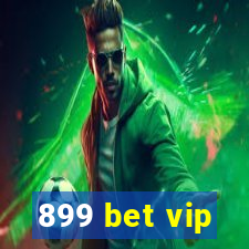 899 bet vip