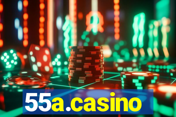 55a.casino