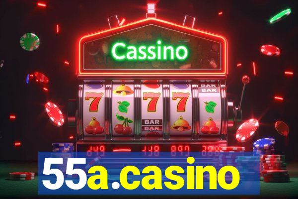 55a.casino