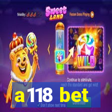 a118 bet