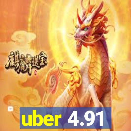 uber 4.91