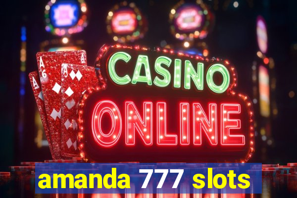 amanda 777 slots