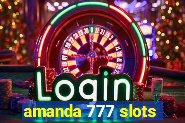 amanda 777 slots