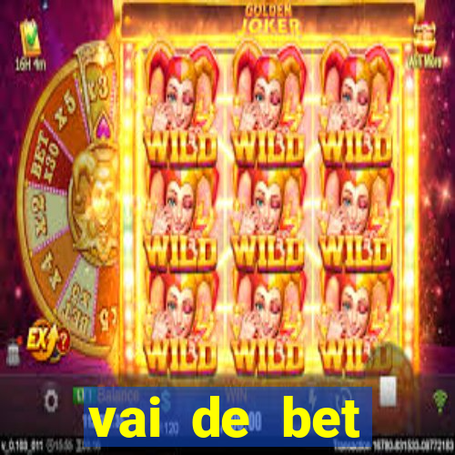 vai de bet esportes da sorte