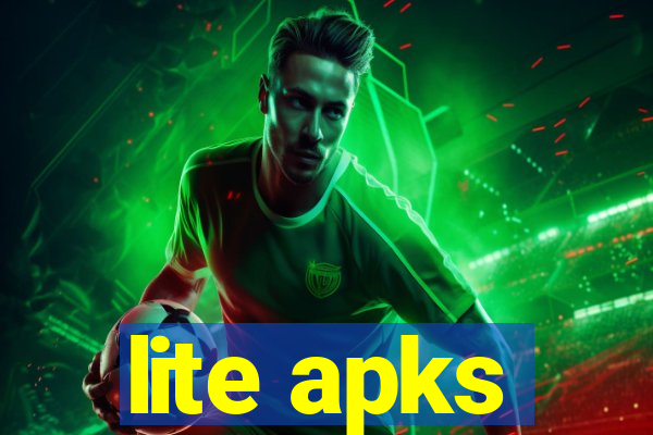 lite apks