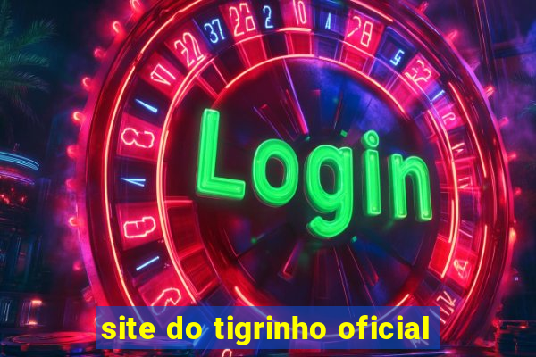 site do tigrinho oficial