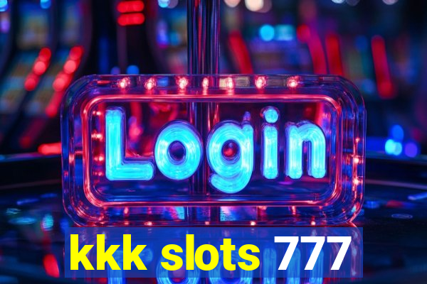 kkk slots 777