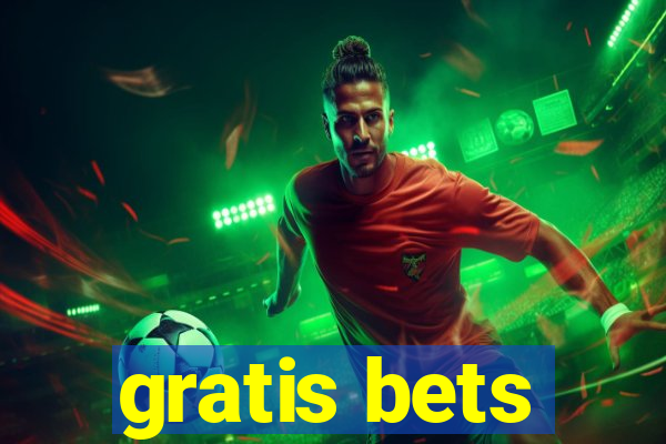 gratis bets