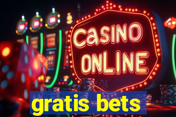 gratis bets