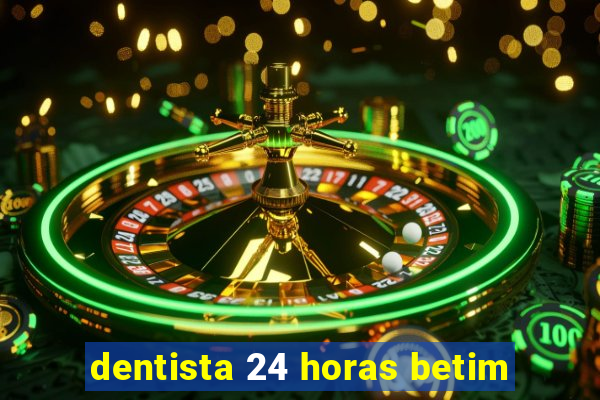 dentista 24 horas betim